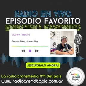 Vivir en positivo - Radio Trend Topic