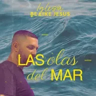 LAS OLAS DEL MAR | Mensaje semanal #208