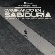 Caminando en sabiduria Proverbios 3:5-6 Pastor Rafael Torres Zacour