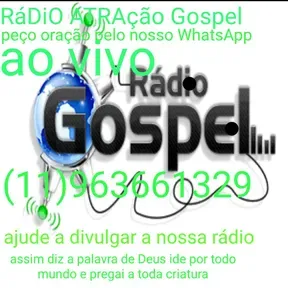 Rádio Atração Gospel  - Um Milagre na sua Vida