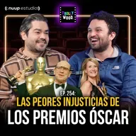 Ep. 254 - Las peores injusticias de los PREMIOS OSCAR