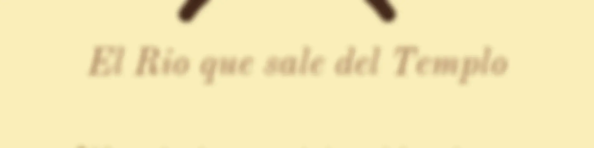 El río que sale del Templo