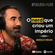 #188: MARCELO FORLANI: Do Omelete à CCXP - A Criação do Maior Universo Nerd do Brasil