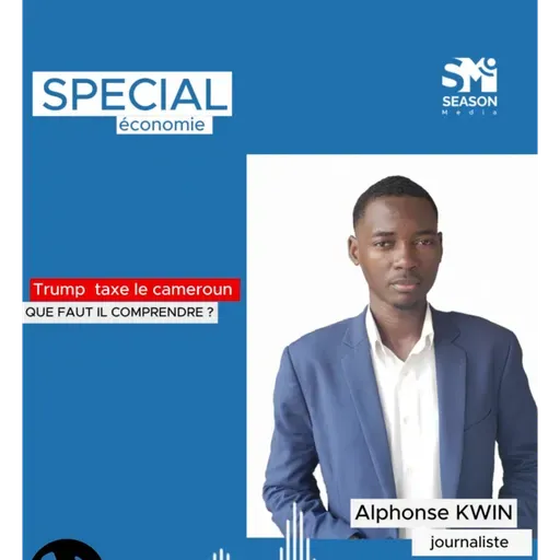 TRUMP TAXE LE CAMEROUN : QUE FAUT IL COMPRENDRE ?