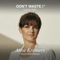 EP 34: Anne Kremers On Building the Fenix Museum: Leadership, Loss, and the Making of a New Cultural Landmark