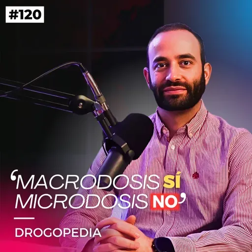 #120. PSICODÉLICOS para cambiar la mente con Antón Gómez-Escolar
