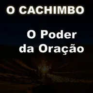 AS CARTAS DO CAMINHO SAGRADO - O Cachimbo- O Poder da Oração