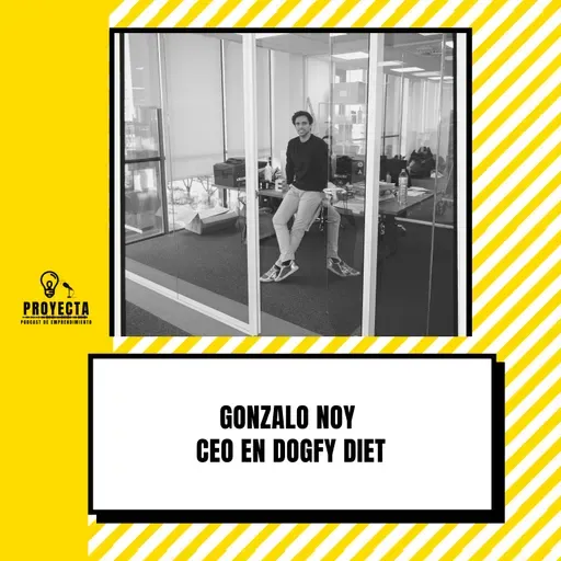 De 0 a 30 millones vendiendo comida saludable para perros en 4 años, con Gonzalo Noy CEO en Dogfy Diet Ep.263