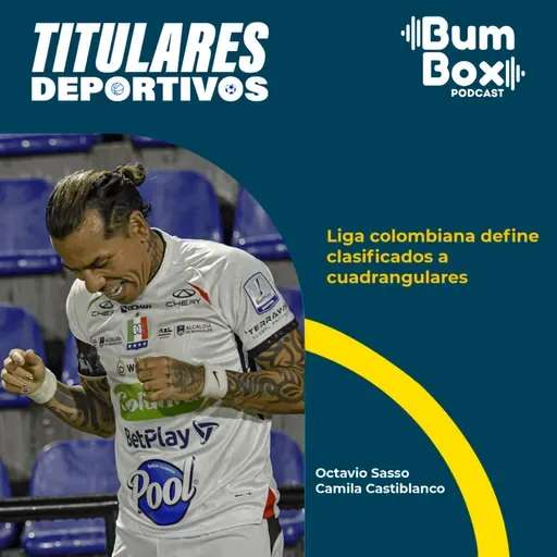 Liga colombiana define clasificados a cuadrangulares: noticias deportivas del 23 de mayo
