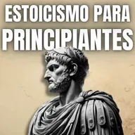 Aprende a Vivir como un Estoico desde CERO