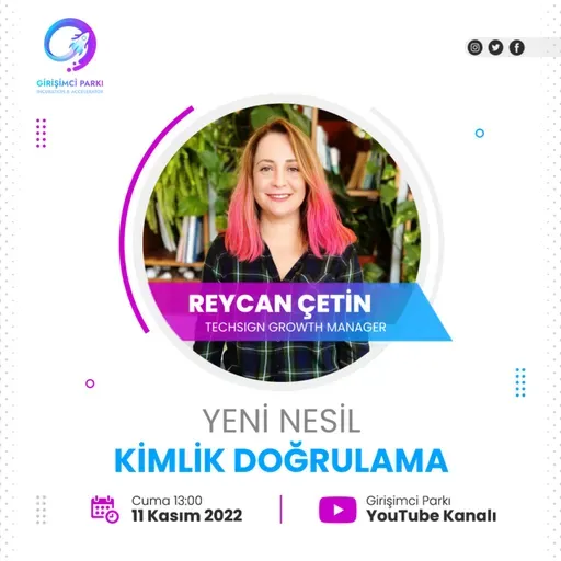 Girişimcilik Sohbetleri #73 - Yeni Nesil Kimlik Doğrulama, Reycan Çetin