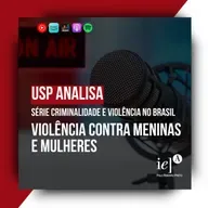 #USP Analisa 2025 - Violência contra meninas e mulheres (Série "Criminalidade e Violência no Brasil")