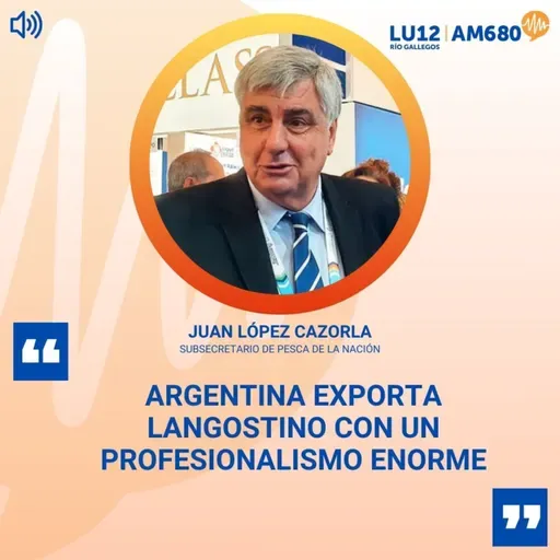 Juan López Cazorla: "Argentina exporta langostino con un profesionalismo enorme"
