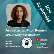 Dirección y Desarrollo de SPA y Wellness en una gran cadena hotelera con Arabell del Pilar Rosario-Entre Lápices y Pantallas