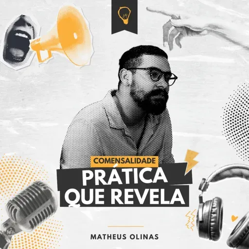 PRÁTICA QUE REVELA // Comensalidade #07
