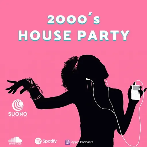 2000s House Party - Suono Productions  🎧🏠🙌🎉