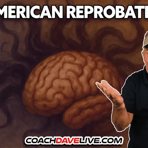 THE AMERICAN REPROBATE MIND | 11-19-2025
