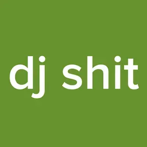dj shit