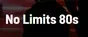 No Limits 80s