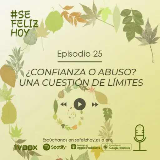 ¿Confianza o Abuso? Una cuestión de Límites | 25