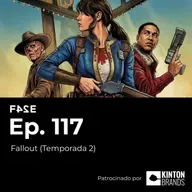Fallout (Temporada 2) | Ep. 117 | FASE24
