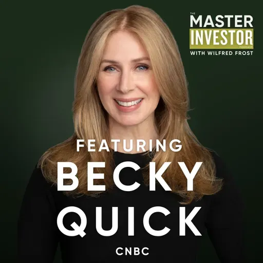 Becky Quick: Warren Buffett's Biggest Lessons, CNBC, and Finding Purpose Through Adversity