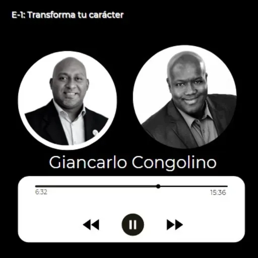 E01: B&N: Serie – Transforma tu carácter / Giancarlo Congolino