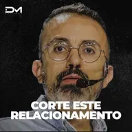 CORTE ESTE RELACIONAMENTO | MOTIVACIONAL