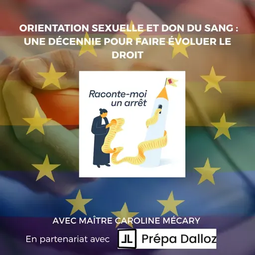 Arrêt Léger : orientation sexuelle et don du sang, une décennie pour faire évoluer le droit