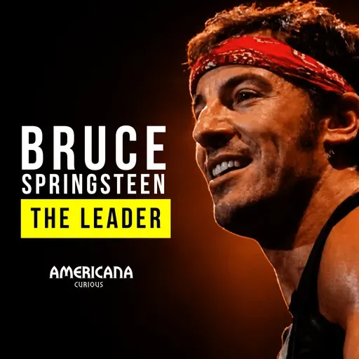 What Bruce Springsteen Teaches About Leadership, Community, and the E Street Band | Andy Freed