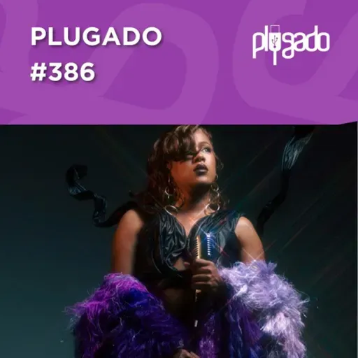 PLUGADO #386 - Movediça representa uma nova Era na trajetória de Enme