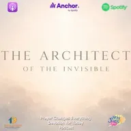 “The Architect of the Invisible”