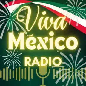 VIVA MEXICO RADIO