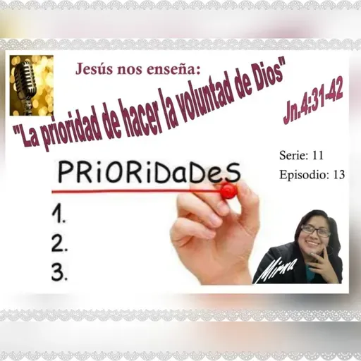 "La prioridad de hacer la voluntad de Dios" Jn 4:31-42