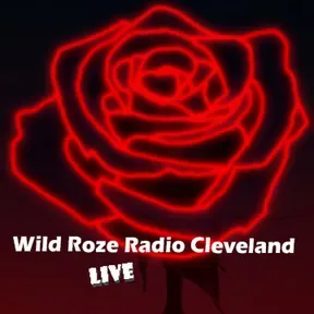 Wild Roze Radio Cleveland Live