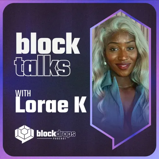 BlockTalks with Lorae K