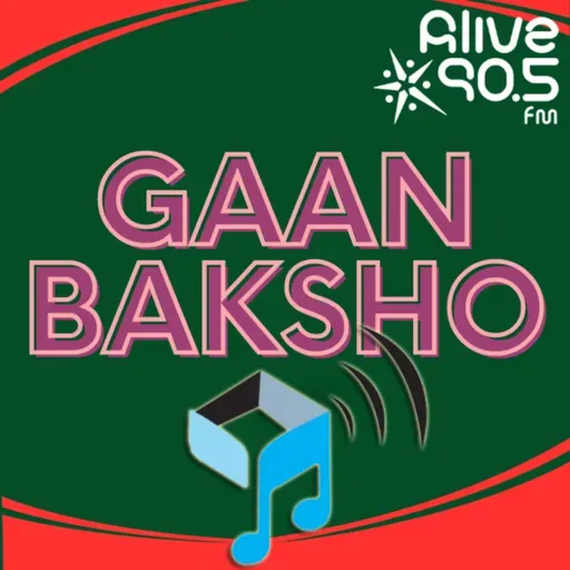 Gaan Baksho LIVE Podcast -23 -8- 2025