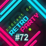 PODCAST DA RETRO #72