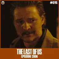 TLOU #15 - THE LAST OF US 2a temp (ep06)