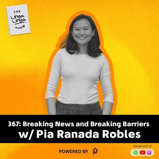 367: Breaking News and Breaking Barriers w/ Rappler's Pia Ranada Robles