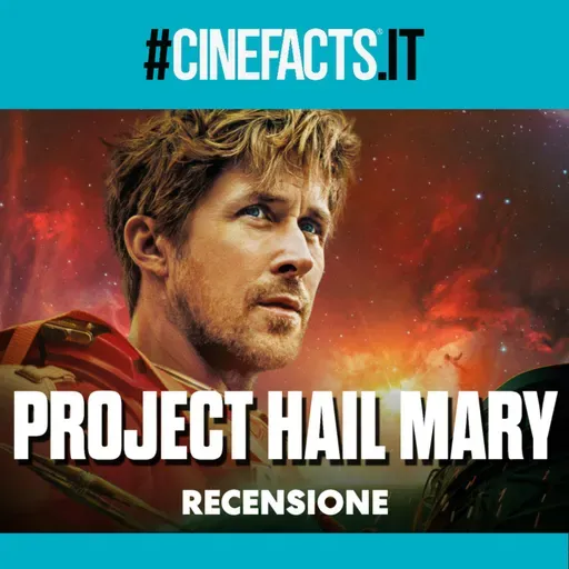 Project Hail Mary: Adrian Fartade ci spiega perché è il film sci-fi più importante degli ultimi anni