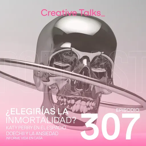 Temp. 11 Ep. 307 - ¿Elegirías la inmortalidad?