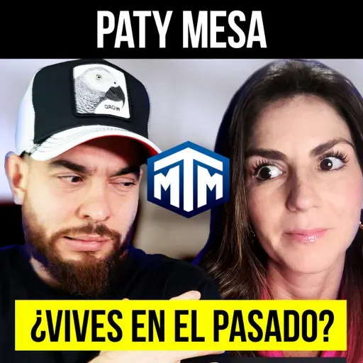 180 - Paty Mesa | Transforma tu Vida: Del Caos a la Calma🧘‍♂️