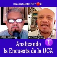 No.1_ANALIZANDO LA ENCUESTA DE LA UCA JUNIO 2025 / Marvin Aguilar y César Fuentes