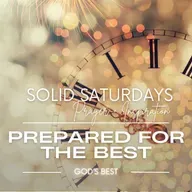 Prepared for the Best: God's Best