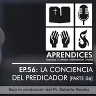 EP.56 La Conciencia del Predicador (Parte 6 – Hechos 23:1-5) 