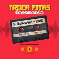 Troca Fitas Recomenda #19 - Segundo Semestre de 2025