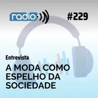 A moda como espelho da sociedade - Entrevista