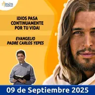Evangelio De Hoy - 09 Septiembre 2025 - Padre Carlos Yepes