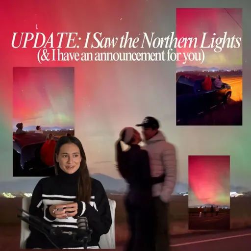 UPDATE: I saw the northern lights (& I have an announcement for you)